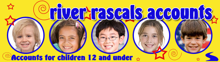 River Rascals Accounts - Accounts for children 12 and under